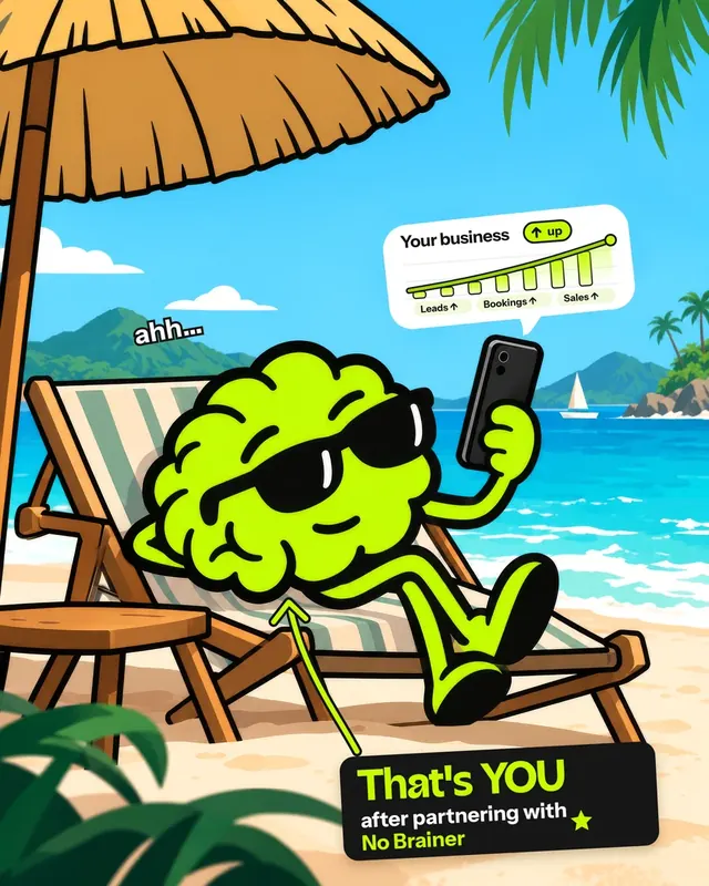 The No Brainer brain relaxing on a beach while business climbs on its phone, labelled: that is you after partnering with No Brainer